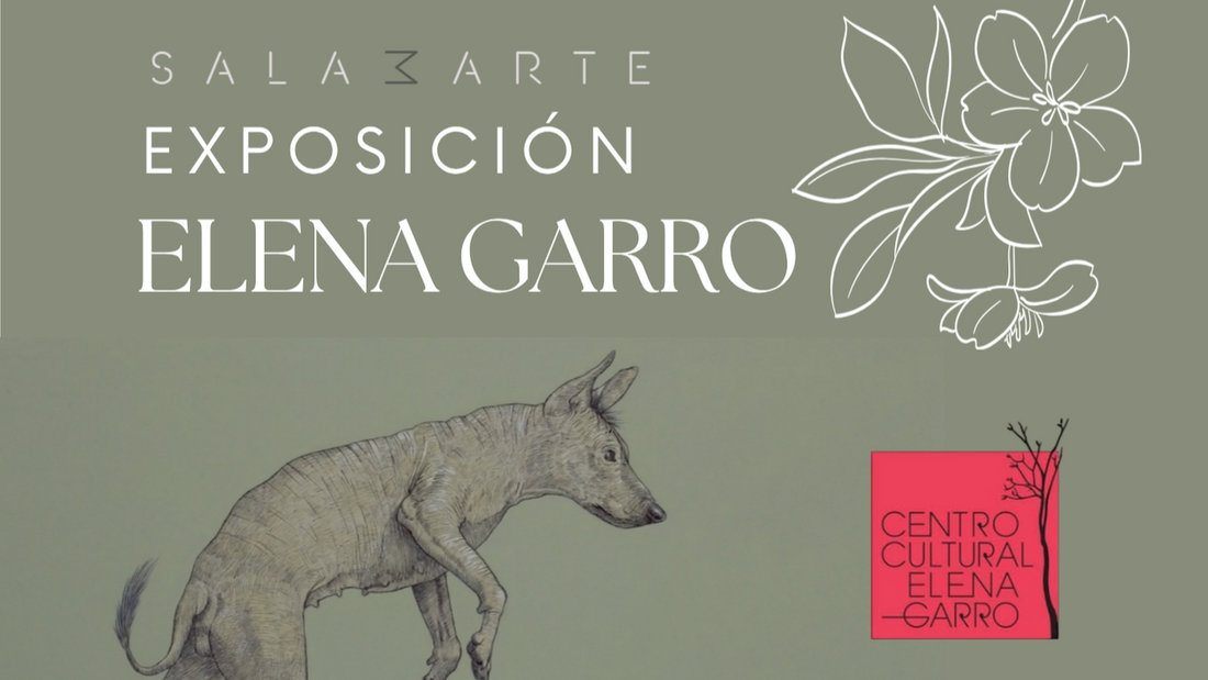 EXPOSICIÓN ELENA GARRO