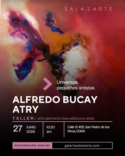 Universos, pequeños artistas | Alfredo Bucay Atry