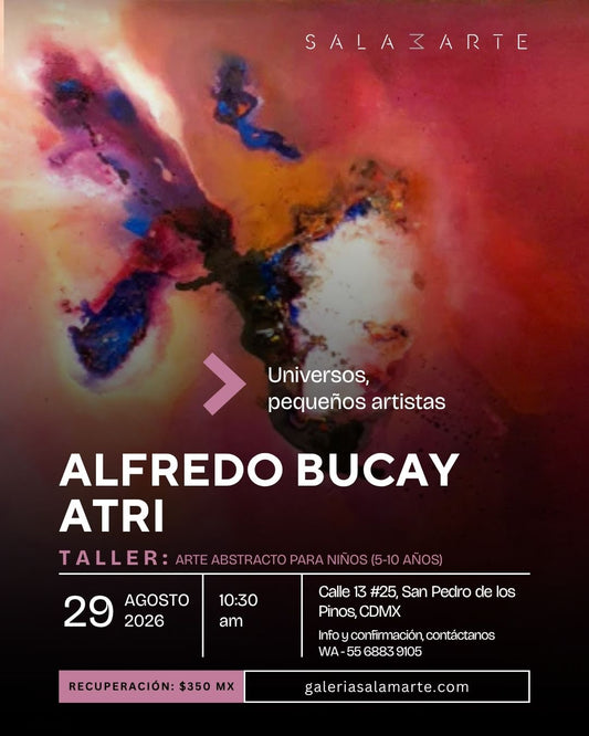 Universos, pequeños artistas | Alfredo Bucay Atry